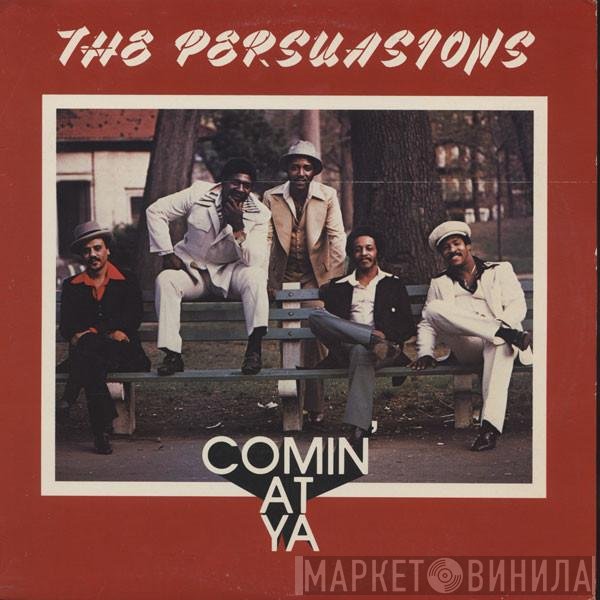The Persuasions  - Comin' At Ya