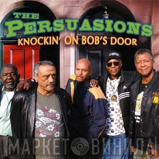 The Persuasions - Knockin' On Bob's Door