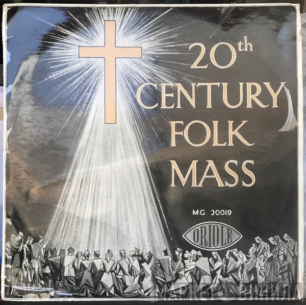 The Peter Knight Singers, Frank Weir And His Orchestra, Geoffrey Beaumont - 20th Century Folk Mass
