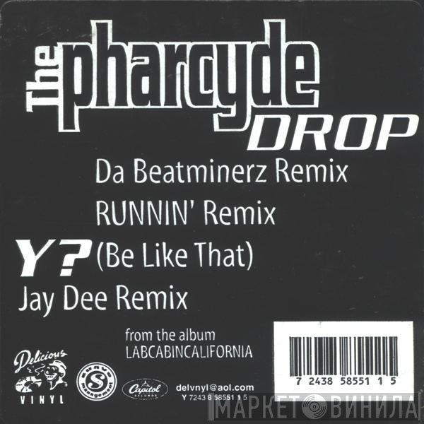 The Pharcyde  - Drop / Y? (Be Like That)