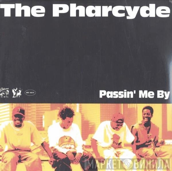 The Pharcyde - Passin' Me By