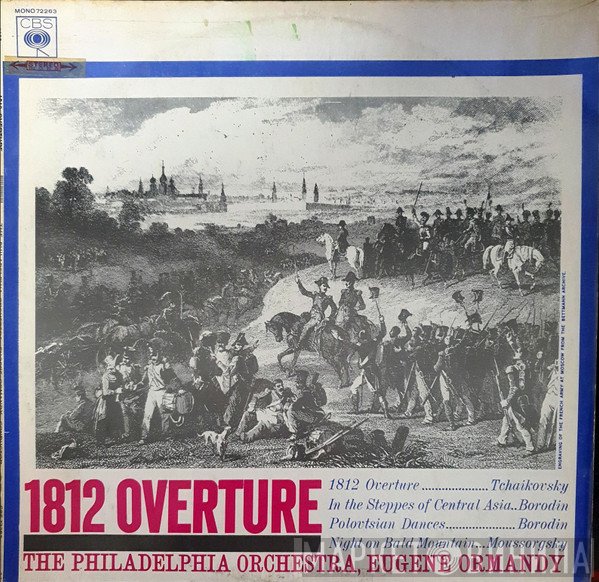The Philadelphia Orchestra, Eugene Ormandy / Pyotr Ilyich Tchaikovsky, Alexander Borodin, Modest Mussorgsky  - 1812 Overture