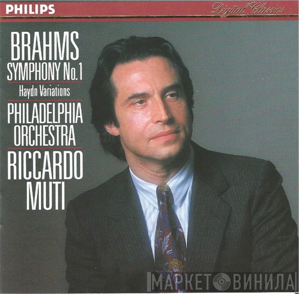 The Philadelphia Orchestra, Johannes Brahms, Riccardo Muti - Symphony No. 1 / Haydn Variations