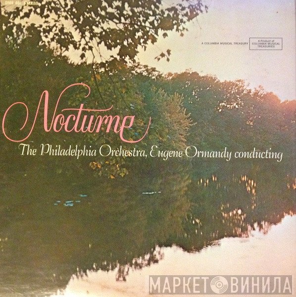 The Philadelphia Orchestra Conducted By Eugene Ormandy  - Nocturne