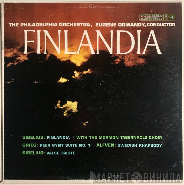 The Philadelphia Orchestra, Edvard Grieg, Mormon Tabernacle Choir, Hugo Alfvén, Jean Sibelius, Eugene Ormandy - Finlandia