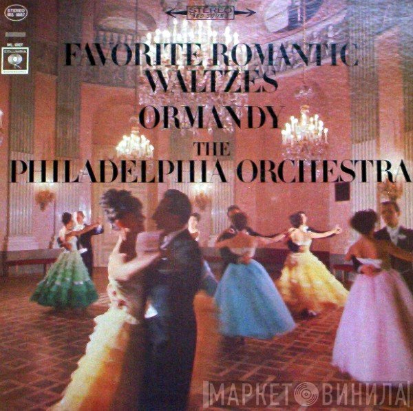 The Philadelphia Orchestra, Eugene Ormandy  - Favorite Romantic Waltzes