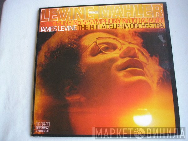 The Philadelphia Orchestra, Gustav Mahler, James Levine  - Levine Conducts Mahler Symphony No.5 - Symphony No.10: Adagio