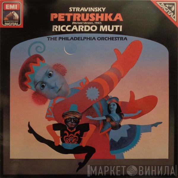 The Philadelphia Orchestra, Igor Stravinsky, Riccardo Muti - Petrushka (Revised Version, 1947)