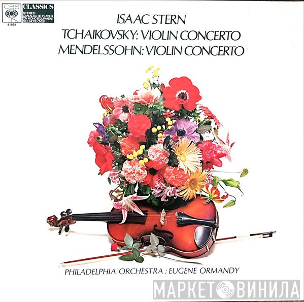 The Philadelphia Orchestra, Isaac Stern, Felix Mendelssohn-Bartholdy, Eugene Ormandy, Pyotr Ilyich Tchaikovsky - Violin Concertos