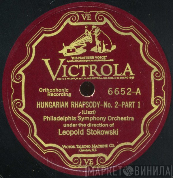 The Philadelphia Orchestra Under The Direction Of Leopold Stokowski  - Hungarian Rhapsody—No. 2