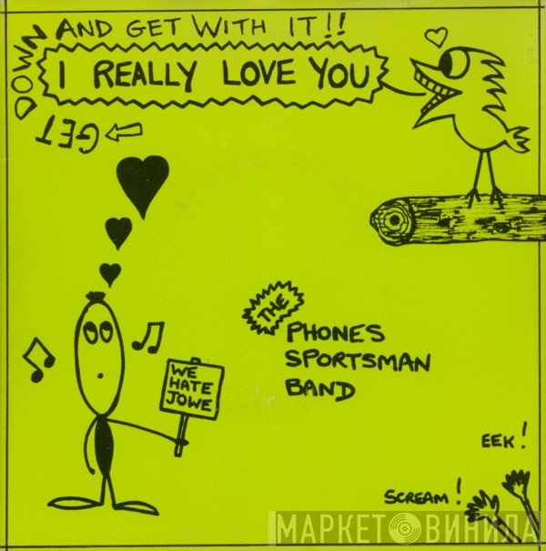 The Phones Sportsman Band - I Really Love You