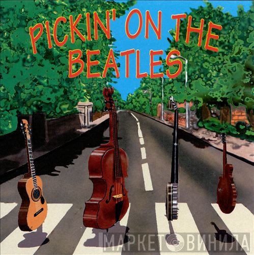 The Pickin' On Pickers - Pickin' On The Beatles