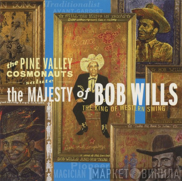 The Pine Valley Cosmonauts - Salute The Majesty Of Bob Wills