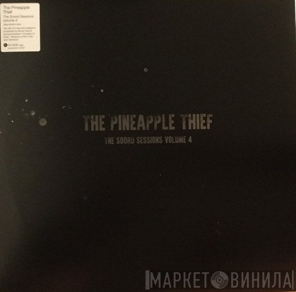 The Pineapple Thief - The Soord Sessions Volume 4