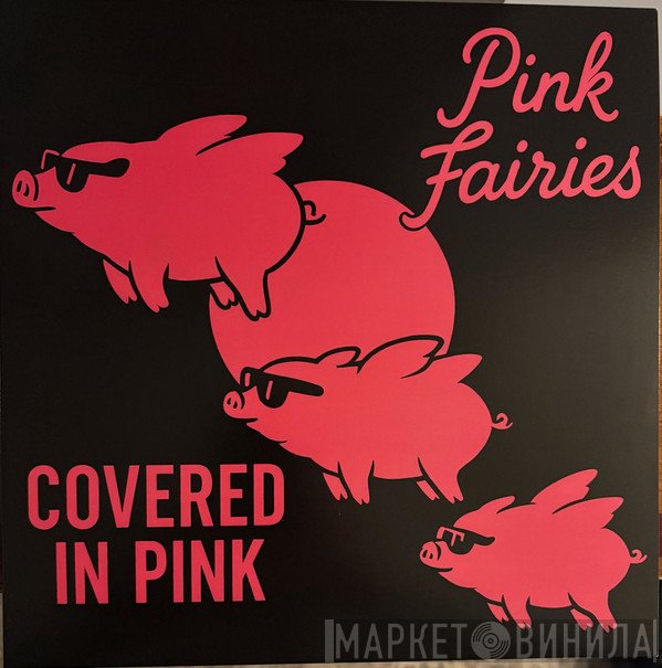 The Pink Fairies - Covered In Pink