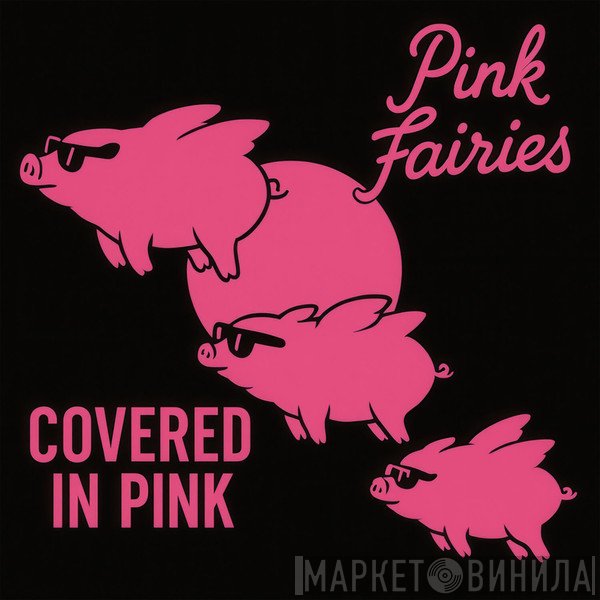 The Pink Fairies - Covered In Pink