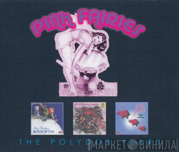 The Pink Fairies - The Polydor Years