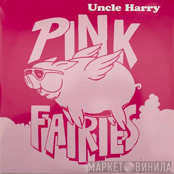 The Pink Fairies  - Uncle Harry
