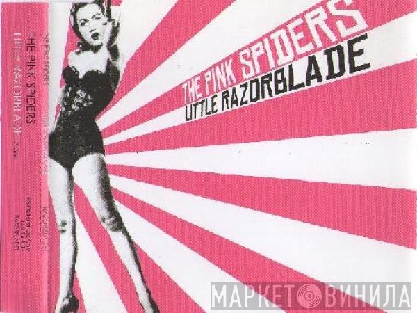 The Pink Spiders - Little Razorblade
