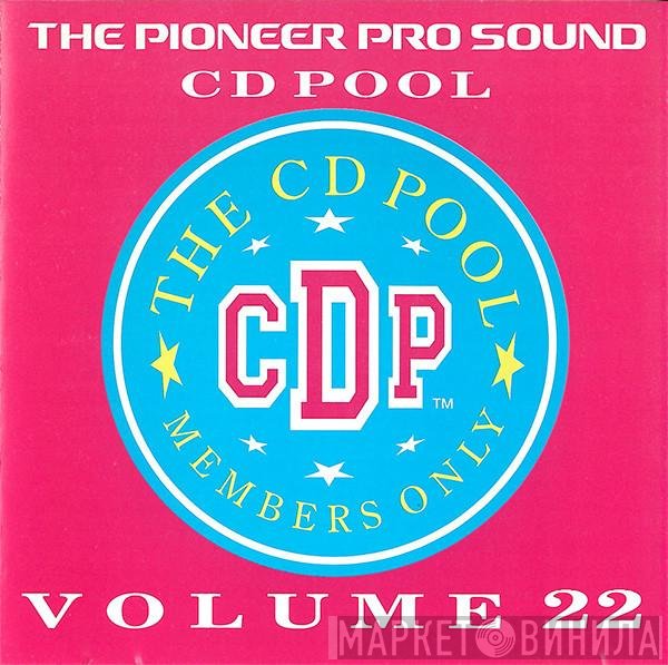  - The Pioneer Pro Sound CD Pool - Volume 22