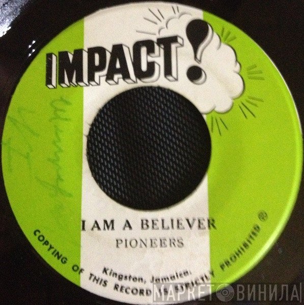 The Pioneers - I Am A Believer