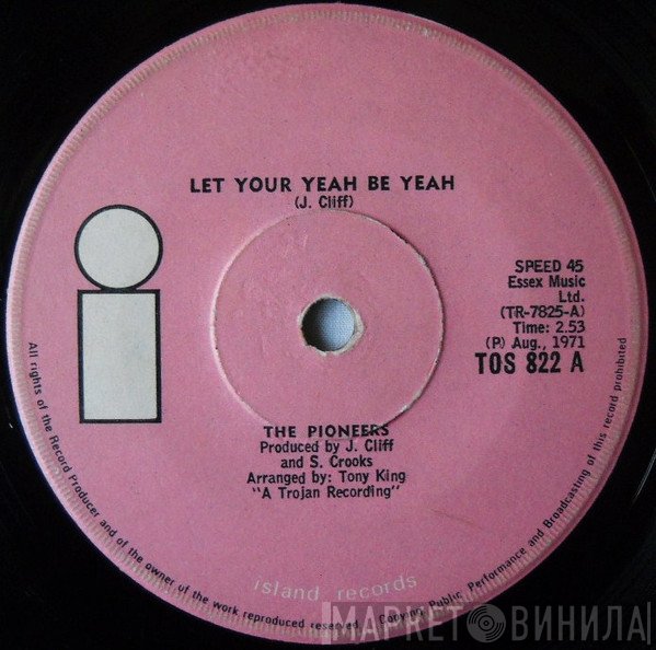 The Pioneers  - Let Your Yeah Be Yeah