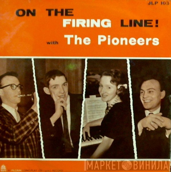 The Pioneers  - On The Firing Line