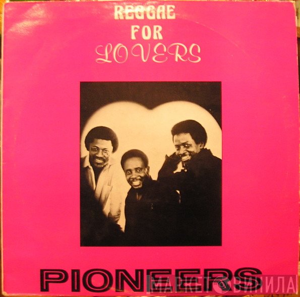 The Pioneers - Reggae For Lovers