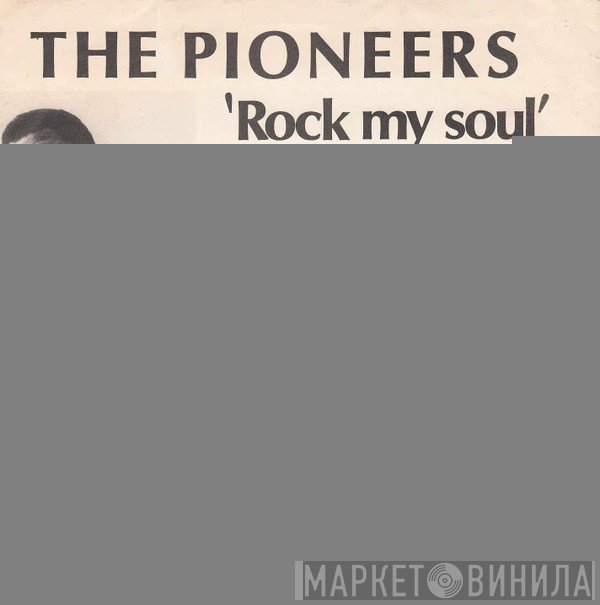 The Pioneers - Rock My Soul