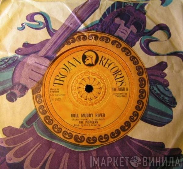The Pioneers  - Roll Muddy River
