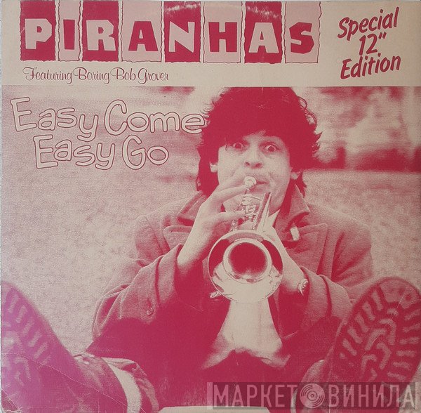 The Piranhas, Bob Grover - Easy Come Easy Go (Extended Version)