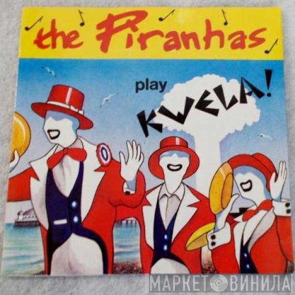The Piranhas - Play Kwela!