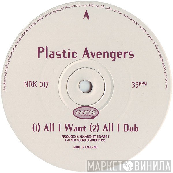 The Plastic Avengers - All I Want