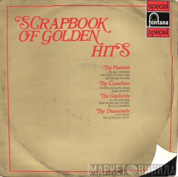 The Platters, The Diamonds, The Crew Cuts, The Gaylords - Scrapbook Of Golden Hits