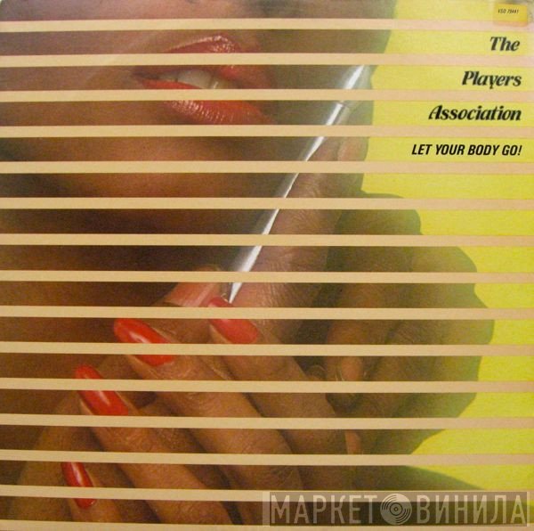 The Players Association  - Let Your Body Go!