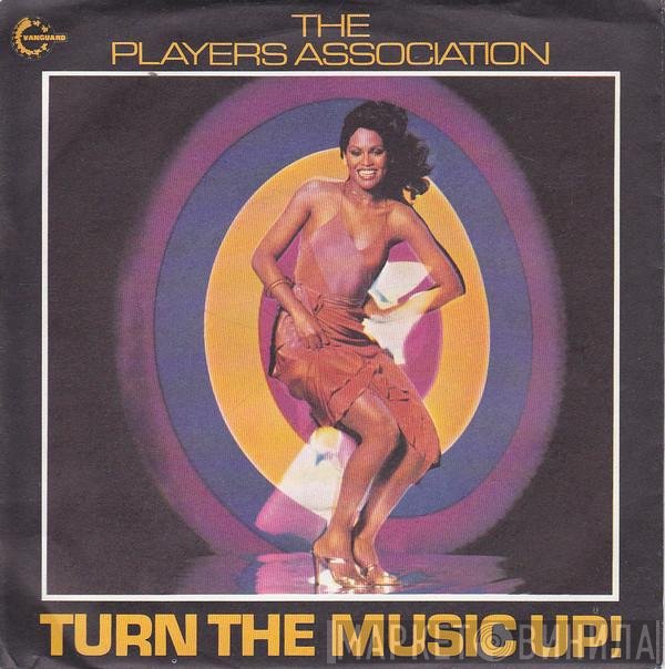The Players Association - Turn The Music Up!