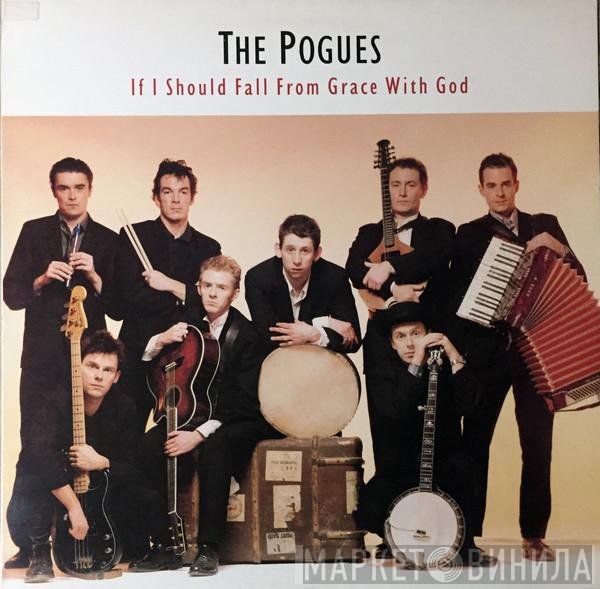 The Pogues - If I Should Fall From Grace With God