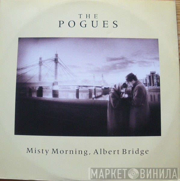The Pogues - Misty Morning, Albert Bridge