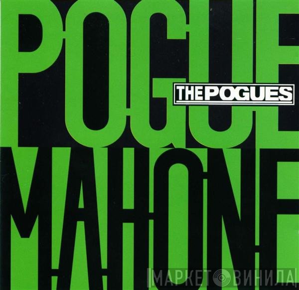 The Pogues - Pogue Mahone