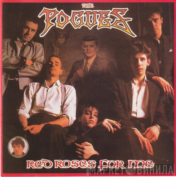 The Pogues  - Red Roses For Me