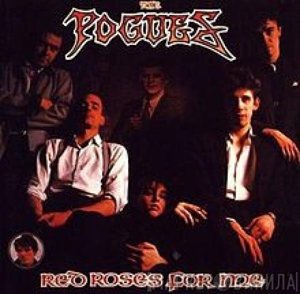 The Pogues  - Red Roses For Me