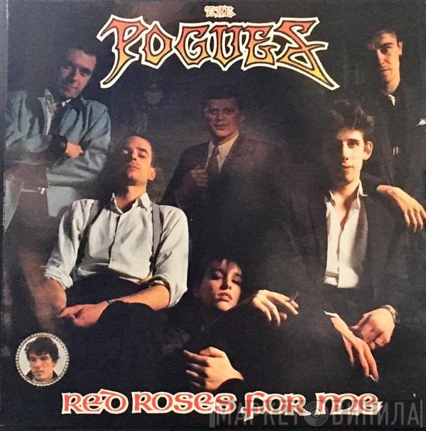 The Pogues  - Red Roses For Me