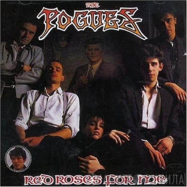 The Pogues  - Red Roses For Me
