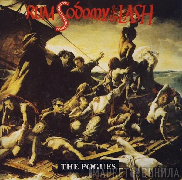 The Pogues - Rum Sodomy & The Lash