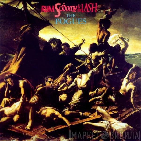The Pogues - Rum Sodomy & The Lash