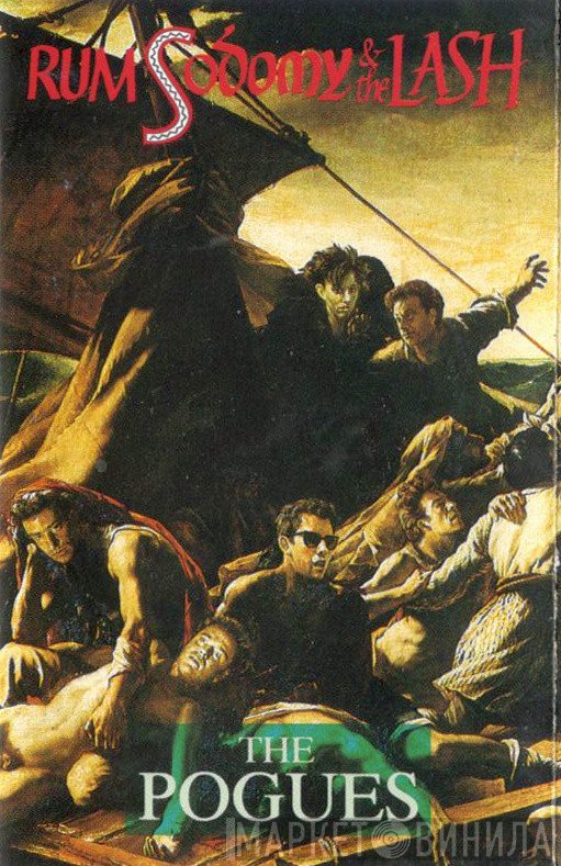 The Pogues - Rum Sodomy & The Lash