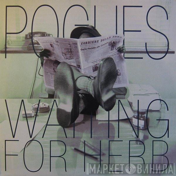 The Pogues  - Waiting For Herb