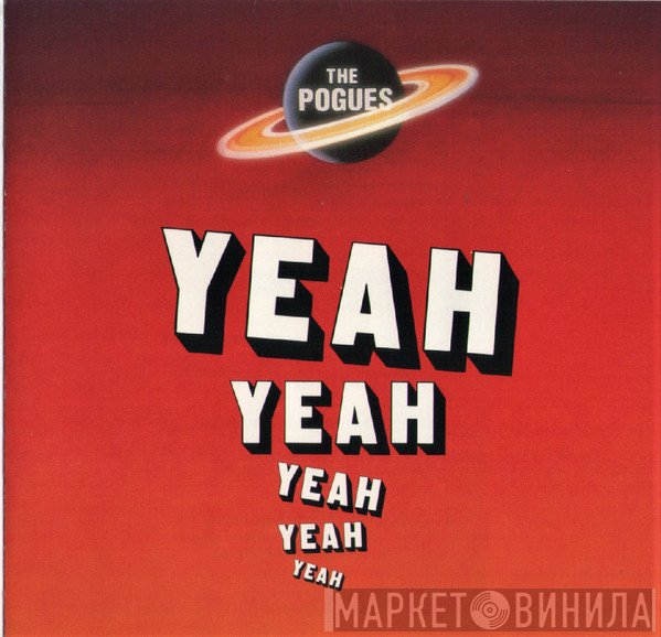 The Pogues  - Yeah, Yeah, Yeah, Yeah, Yeah