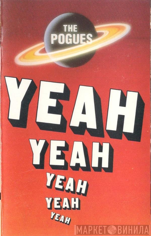 The Pogues  - Yeah, Yeah, Yeah, Yeah, Yeah