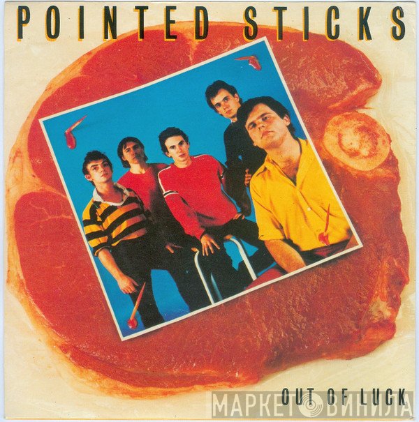 The Pointed Sticks - Out Of Luck